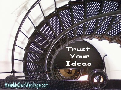 Trust Your Ideas